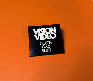 Goth Gay Shit Glow Enamel Pin